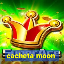 cacheta moon